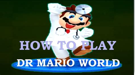 Dr Mario World Game Guide How To Play Dr Mario World Youtube