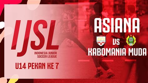 LIGA FAIRPLAY U14 PEKAN KE 7 2023 ASIANA VS KABOMANIA MUDA SS Ijsl