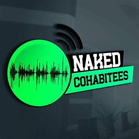 Listen To Naked Cohabitees Podcast Deezer