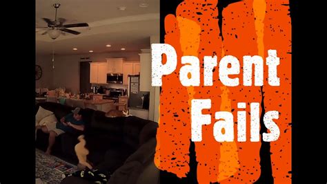 Parent Fails Compilation Youtube