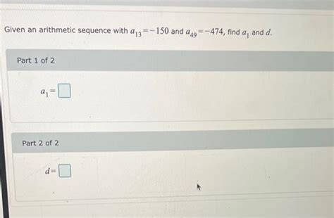 Solved Given An Arithmetic Sequence With A13−150 And