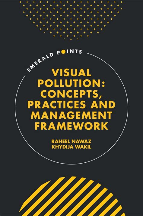 Visual Pollution Concepts Practices And Management Framework Nawaz