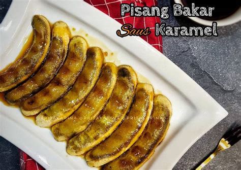 Resep Pisang Bakar Saus Karamel Oleh Prita Karina Cookpad