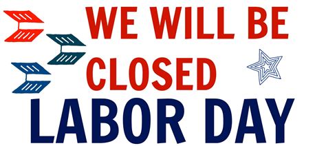 Labor Day Weekend 2022 Closed Sign Printable 2023