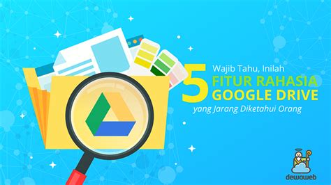 Tips Google Drive Yang Mungkin Tidak Kamu Ketahui