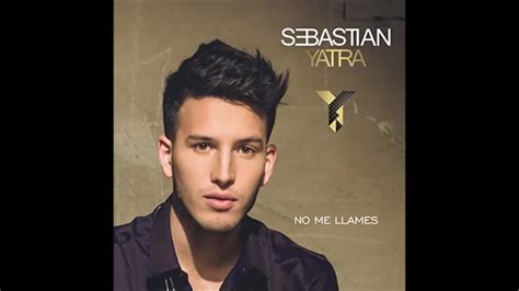 Sebastián Yatra No Me Llames YouTube