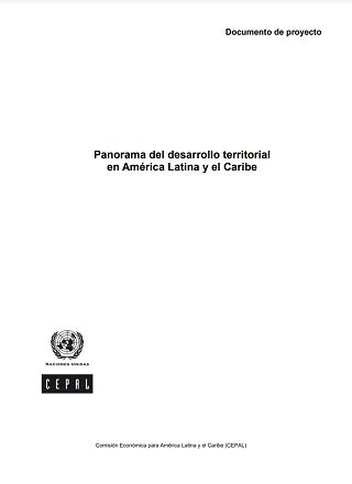 Panorama del desarrollo territorial en América Latina y el Caribe CEPAL