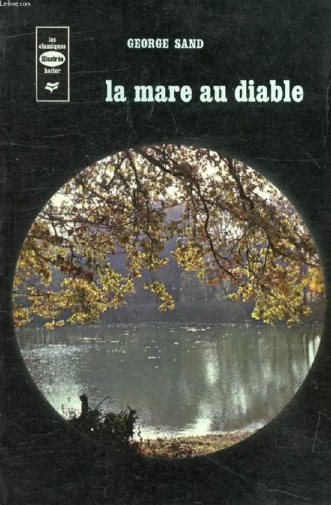 La Mare Au Diable Extraits Les Classiques Illustr S By Sand George