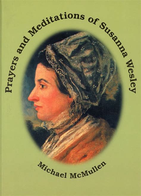 Prayers And Meditations Of Susanna Wesley Susanna Annesley Wesley