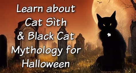 The Cat Sith - A Spectral Cat in Scottish Folklore & Irish Mythology