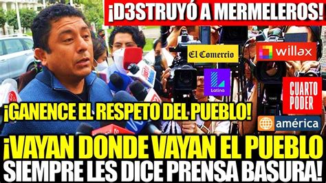 En Sus Caras Guillermo Bermejo Le Cant Sus Verdades A La Prensa