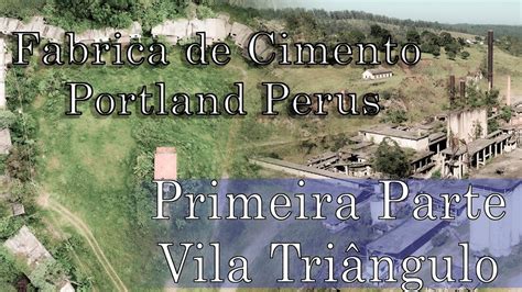 Voo Sobre A Antiga Fabrica De Cimento Portland Perus SP Primeira