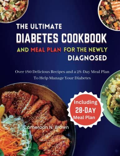 The Ultimate Diabetes Cookbook And Meal Plan For The Newly Diagnosed Over 180 Delicious Recipes