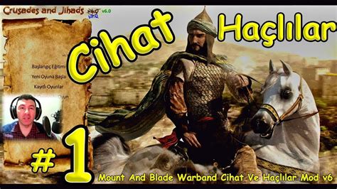 Cihat Ve Haçlılar v6 Mod Mount And Blade Warband Yeni Bölüm 1