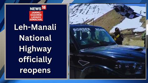 Leh Manali National Highway Officially Reopens Youtube