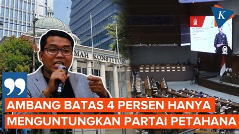 Ambang Batas Parlemen 4 Persen Dinilai Menghambat Partai Baru YouTube