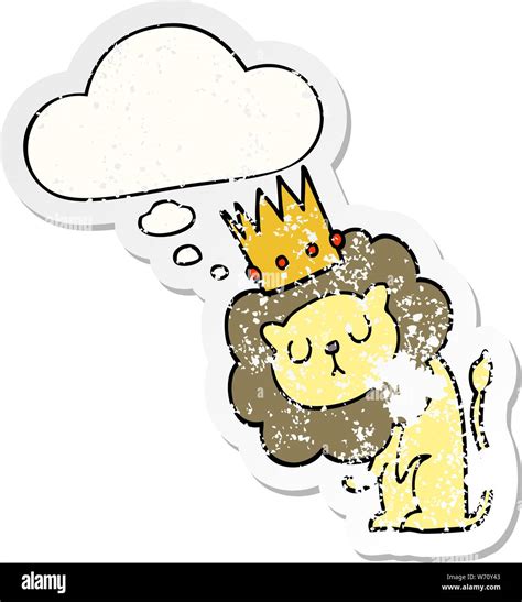 Cartoon Lion With Crown With Thought Bubble As A Distressed Worn