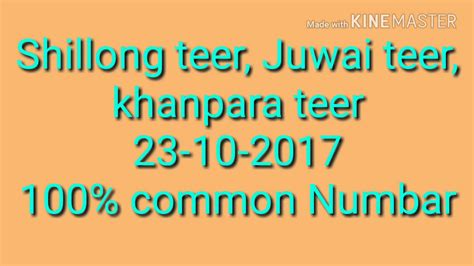 23 10 2017 Shillong Teer Juwai Teer Khanpara Teer Or Night Teer 100