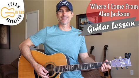 Where I Come From Alan Jackson Guitar Lesson Tutorial Youtube