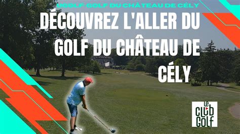 Un voyage enchanteur sur les green l aller golf du Château de Cély