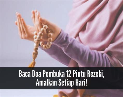 Berkah Agustus Baca Doa Pembuka Pintu Rezeki Amalkan Setiap Hari