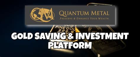 Quantum Metalplatform Simpanan Dan Pelaburan Emas Quantum Metal