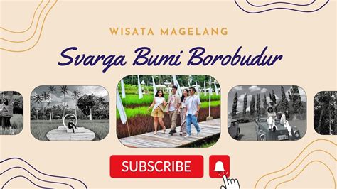 Svarga Bumi Borobudur Tempat Wisata Biasa Aja Youtube