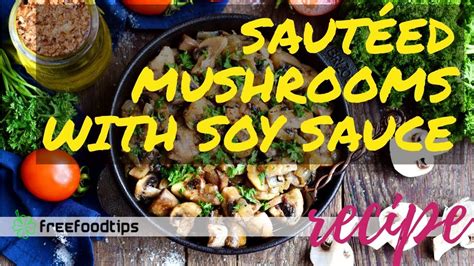 Sautéed Mushrooms With Soy Sauce Recipe Youtube