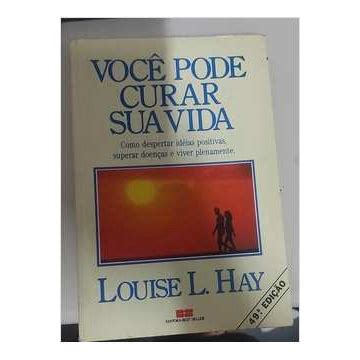 Você Pode Curar Sua Vida 49ª Edição Louise l Hay Evelyn Ka Submarino