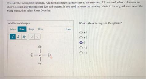 Solved Consider The Incomplete Structure Add Formal Charges