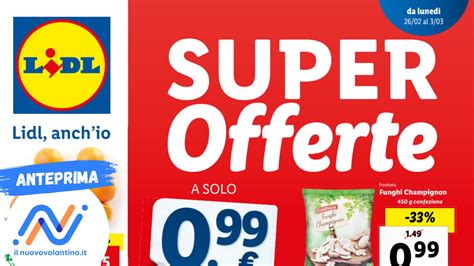 Volantino Lidl Dal Febbraio Al Marzo Anteprima Il Nuovo