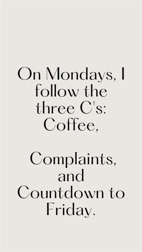 Funny Monday Quotes Monday Humor Quotes Monday Quotes Monday Humor