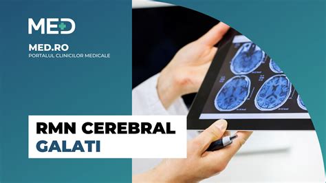 Rmn Cerebral Galati Top Clinici Pre Uri Programare Online