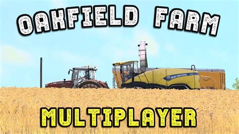 The Team Are On Oakfield Farm Farming Simulator Multiplayer Youtube