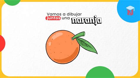 Cómo dibujar una naranja Dibuja con NACHO Dibujos para Niños