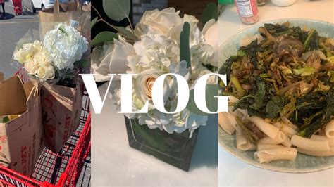 Vlog Grocery Shopping Diy Floral Arrangements Healthy Vegan Dinner