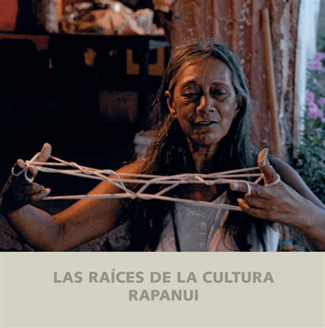 Las Ra Ces De La Cultura Rapanui