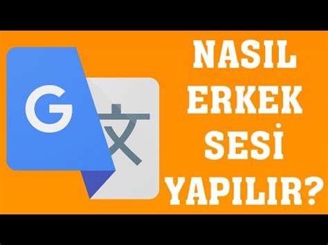 Google Çeviri Sesini Erkek Yapma YouTube