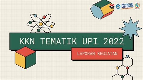 Laporan Akhir Kegiatan KKN Tematik UPI 2022 YouTube