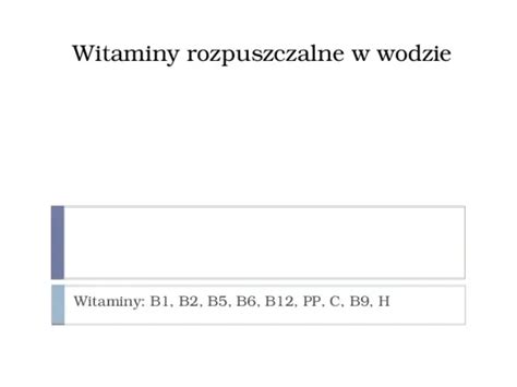 Prezentacja Witaminy Rozpuszczalne W Wodzie Wiat Prezentacji