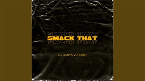 Smack That Original Mix Youtube