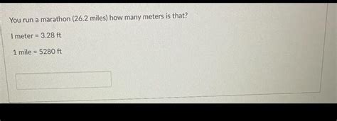 Solved You Run A Marathon Miles How Many Meters Is Chegg