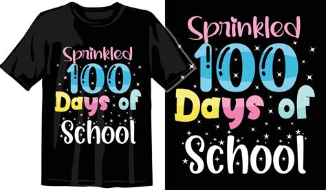 100th Days Of School Hundred Days T Shirt Design 100th Days