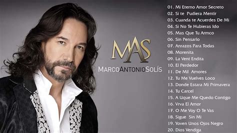 Marco Antonio Solis Sus Mejores Canciones Completas 30 Exitos Mix Youtube