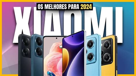 ABSURDOS DE BONS Os Melhores CELULARES XIAOMI Custo Benefício 2024