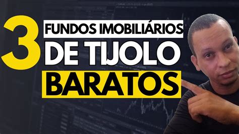 Top Fiis De Tijolo Baratos Pra Investir Ainda Em Youtube