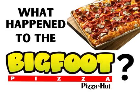 What Happened To The Pizza Hut Bigfoot Pizza? | 8-Bit Pickle