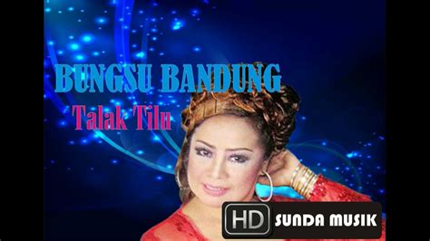 SUNDA MUSIK BUNGSU BANDUG Talak Tilu YouTube