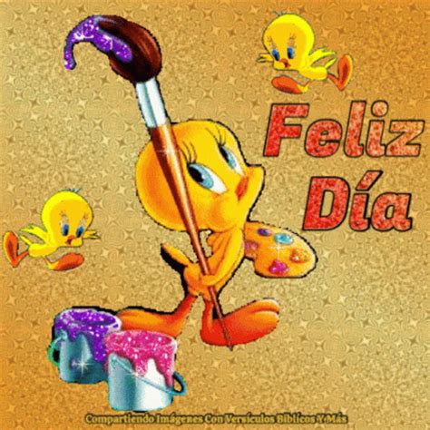 Feliz Dia Buen Dia GIF - Feliz Dia Buen Dia Tweety Bird - Discover & Share GIFs