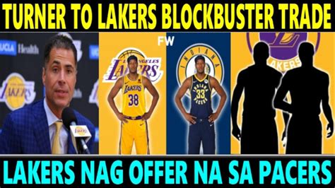 JUST IN MYLES TURNER TO LAKERS TRADE LAKERS NAG OFFER NA Sa PACERS